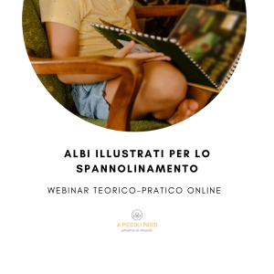 ALBI ILLUSTRATI PER LO SPANNOLINAMENTO - Webinar teorico-pratico per genitori e professionisti